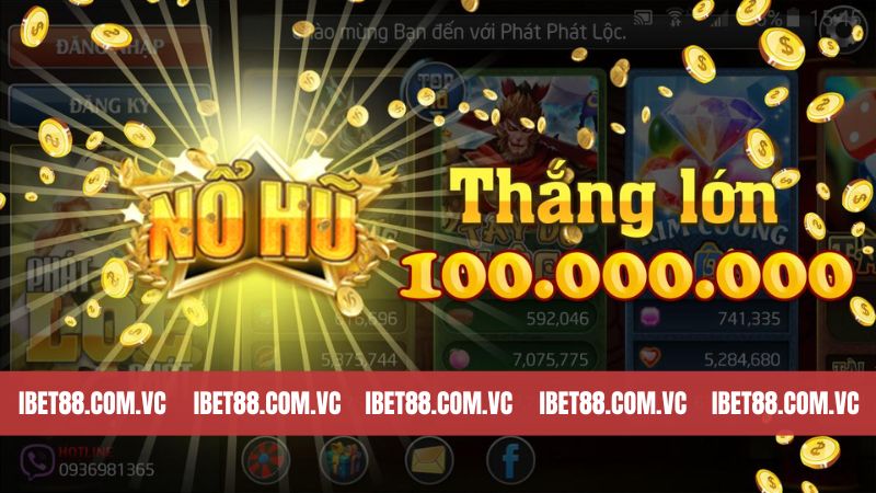 Nổ Hũ Phát Lộc Ibet88 – Tận Dụng May Mắn Và Rinh Thưởng Lớn 2 Khám phá tổng quan về Nổ Hũ Phát Lộc