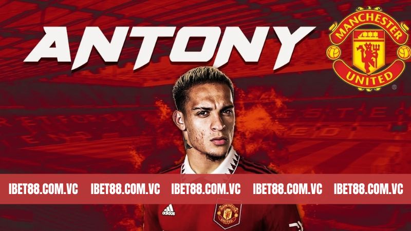 Antony Trong Màu Áo Mới - Cập Nhật Tin Tức Mới Tại Ibet88  2 Thông tin khái quát về ngôi sao Antony
